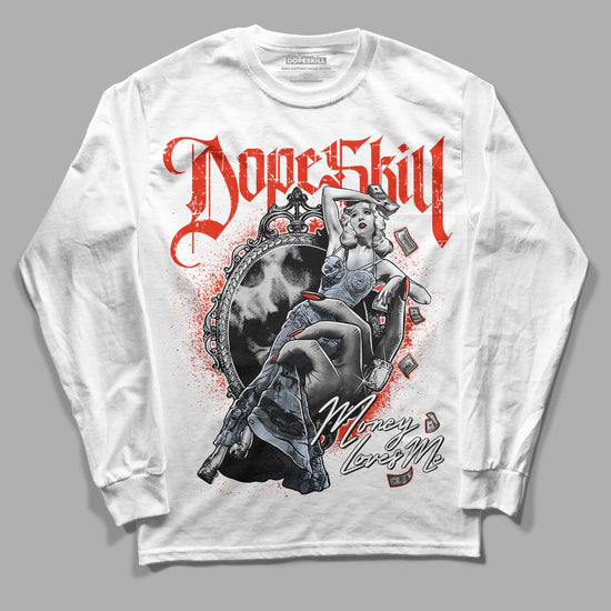 Jordan 6 Retro Toro Bravo DopeSkill Long Sleeve T-Shirt Money Loves Me Graphic Streetwear - White