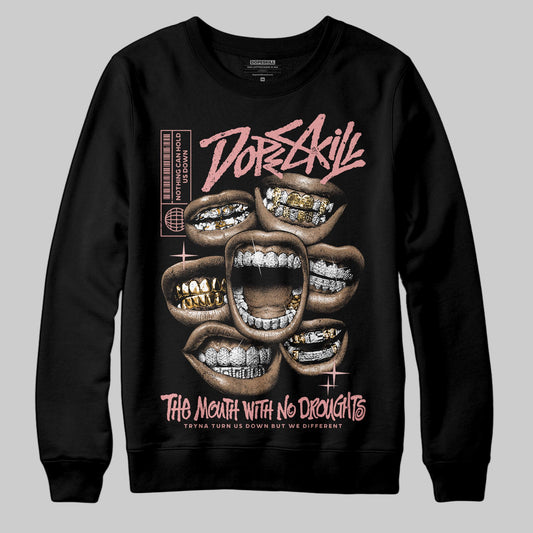 Jordan 40 “Dusty Rose” DopeSkill Sweatshirt The Mouth With No Droughts Graphic Streetwear - Black