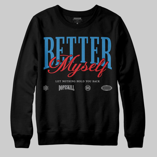 Jordan 3 Retro OG Rare Air DopeSkill Sweatshirt Better Myself Graphic Streetwear - Black