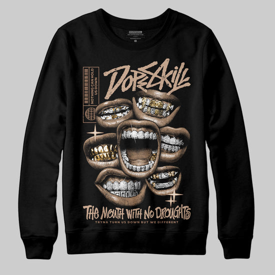 Jordan 4 Retro Cozy Girl DopeSkill Sweatshirt The Mouth With No Droughts Graphic Streetwear - Black