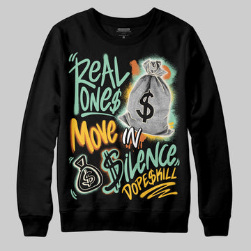 SB Dunk Low Rodeo Tourmaline DopeSkill Sweatshirt Real Ones Move In Silence Graphic Streetwear - Black