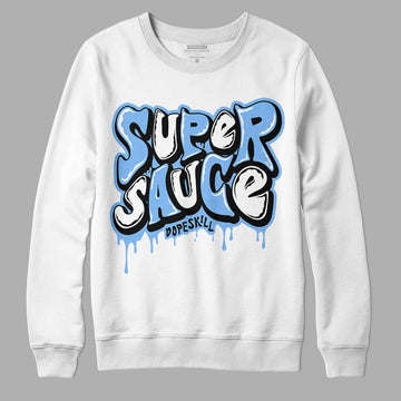 Jordan 9 Powder Blue DopeSkill Sweatshirt Super Sauce Graphic Streetwear - White 