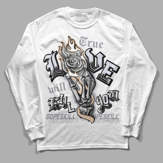 Jordan 4 Retro Frozen Moments DopeSkill Long Sleeve T-Shirt True Love Will Kill You Graphic Streetwear - White 