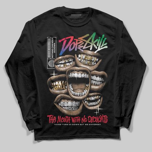 Jordan 11 Retro 285 Atlanta DopeSkill Long Sleeve T-Shirt The Mouth With No Droughts Graphic Streetwear - Black