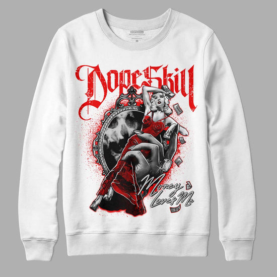 Jordan 12 “Cherry” DopeSkill Sweatshirt Money Loves Me Graphic Streetwear - White 