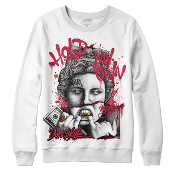 Jordan 1 Retro High '85 OG Metallic Burgundy DopeSkill Sweatshirt Hold My Own Graphic Streetwear - WHite