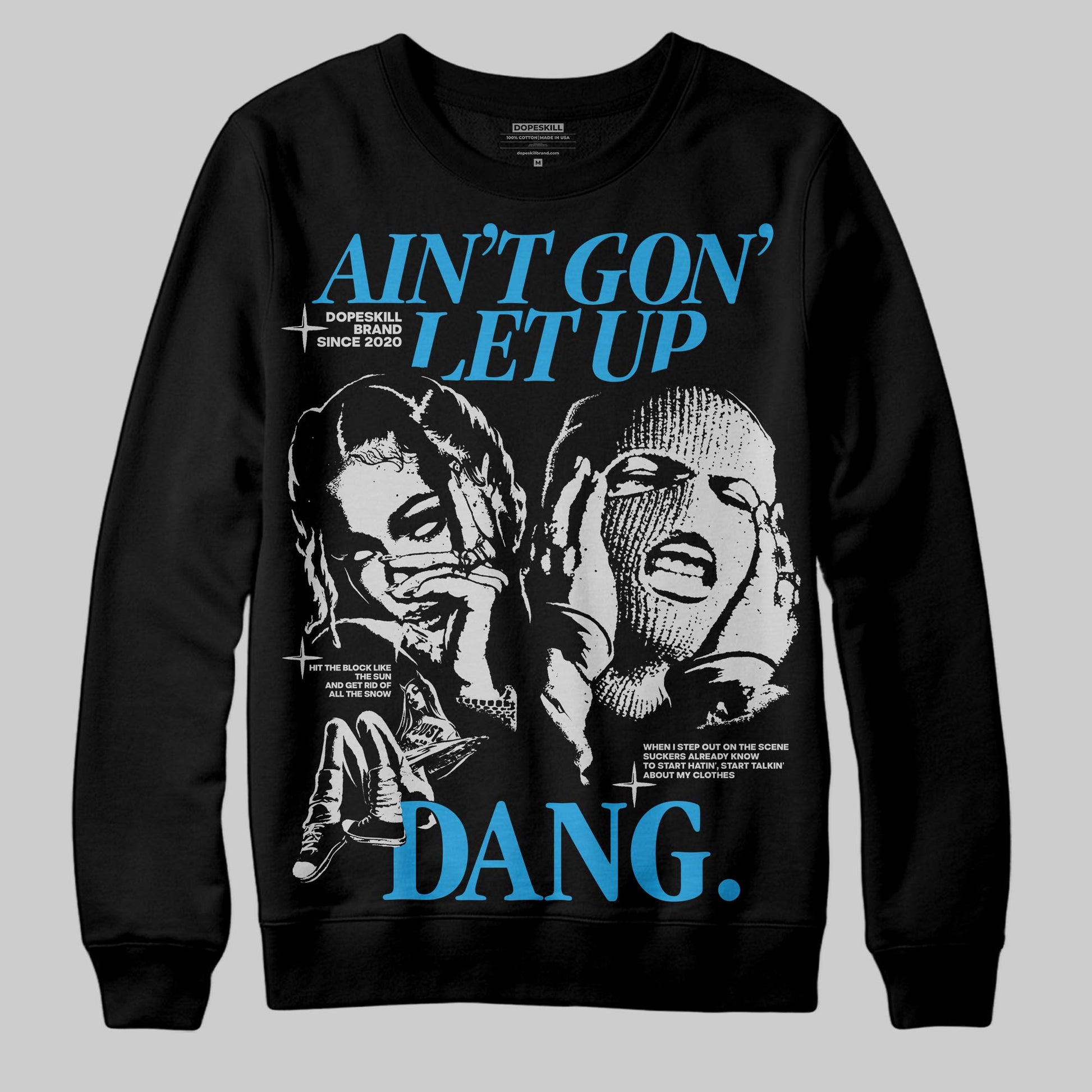 Jordan 4 Retro Military Blue DopeSkill Sweatshirt Ain't Gon' Let Up Graphic Streetwear - Black