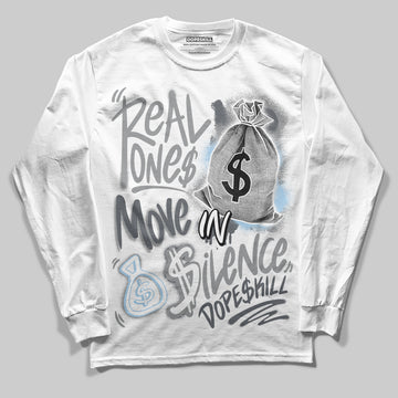 Wolf Grey 5s DopeSkill Long Sleeve T-Shirt Real Ones Move In Silence Graphic
