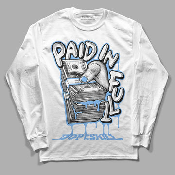 Jordan 9 Powder Blue DopeSkill Long Sleeve T-Shirt Paid In Full Graphic Streetwear - White