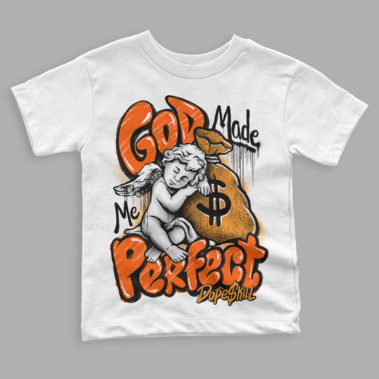 Jordan 12 Retro Brilliant Orange DopeSkill Toddler Kids T-shirt God Made Me Perfect Graphic Streetwear - White