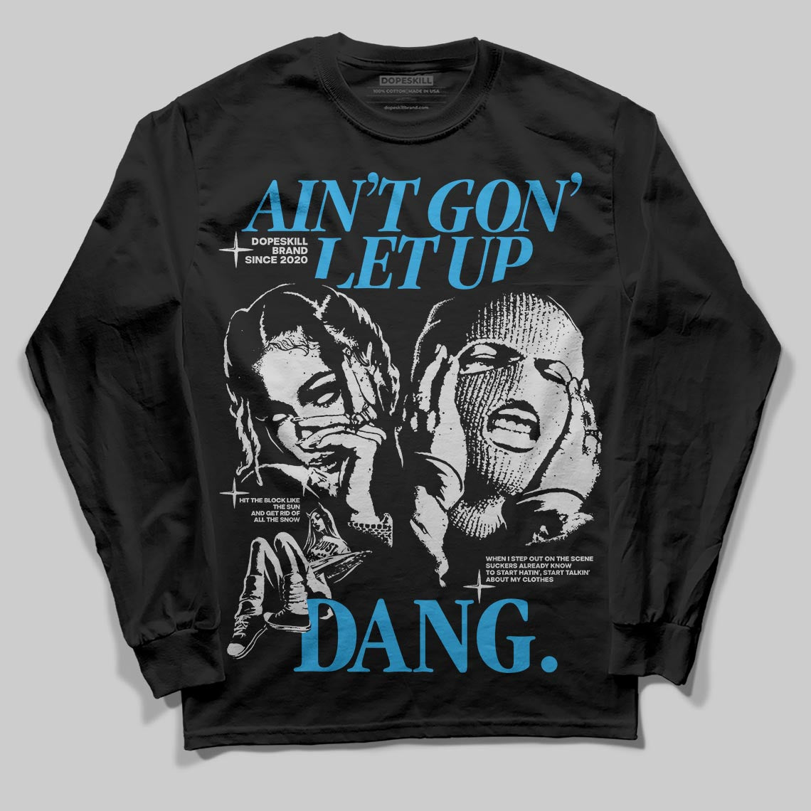 Jordan 4 Retro Military Blue DopeSkill Long Sleeve T-Shirt Ain't Gon' Let Up Graphic Streetwear - Black