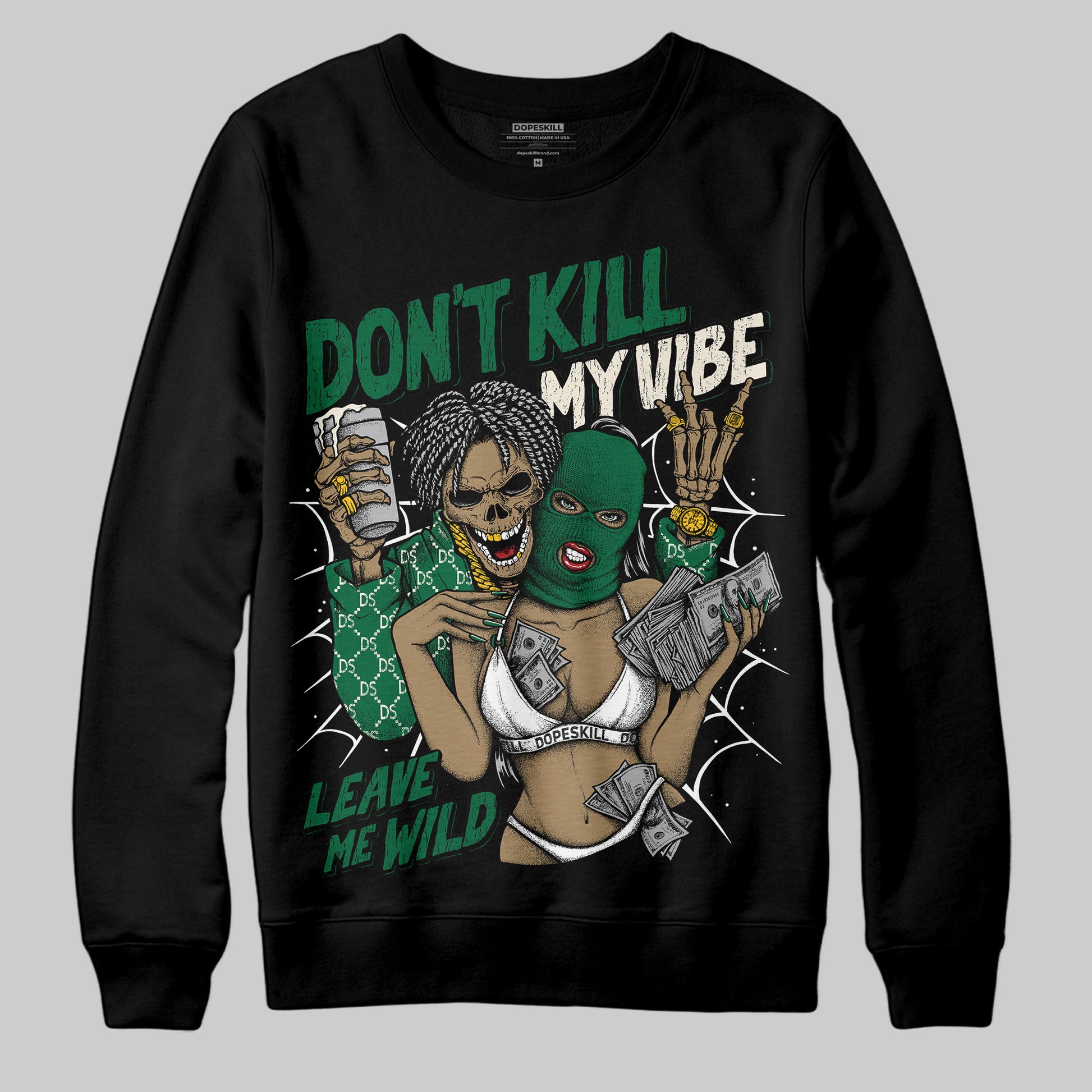 Jordan 13 GS “Pine Green” DopeSkill Sweatshirt Don't Kill My Vibe Graphic Streetwear - Black