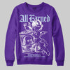Jordan 5 OG “Grape” DopeSkill Sweatshirt All Earned Graphic Streetwear - Purple