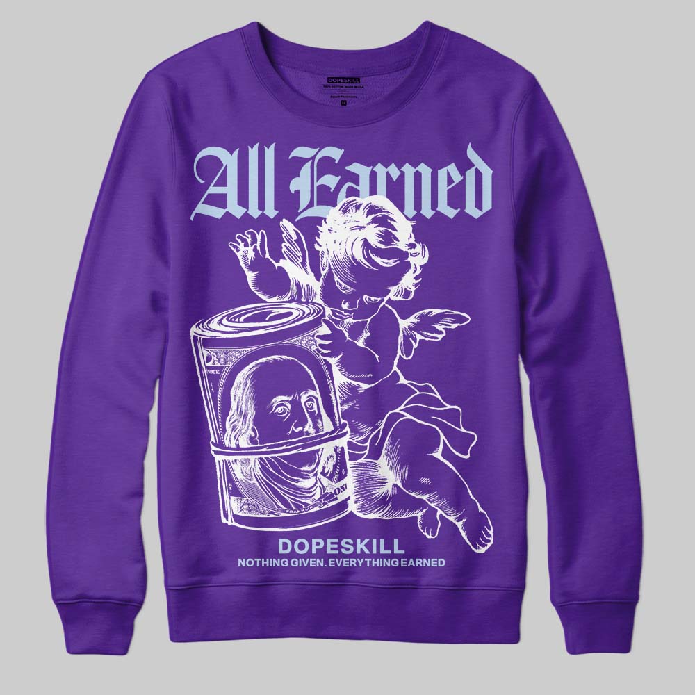 Jordan 5 OG “Grape” DopeSkill Sweatshirt All Earned Graphic Streetwear - Purple