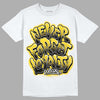 Jordan 4 Tour Yellow Thunder DopeSkill T-Shirt Never Forget Loyalty Graphic Streetwear - White