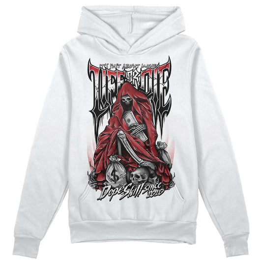 Jordan 12 “Red Taxi” DopeSkill Hoodie Sweatshirt Life or Die Graphic Streetwear - White