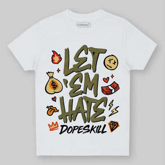 Olive Sneakers DopeSkill Toddler Kids T-shirt Let 'em Hate Graphic Streetwear  White