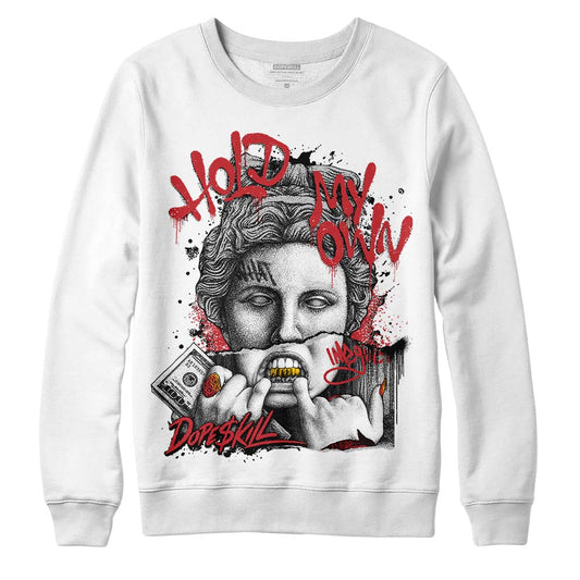 Jordan 12 “Red Taxi” DopeSkill Sweatshirt Hold My Own Graphic Streetwear - White