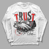 Jordan 1 Retro High OG "Satin Bred" DopeSkill Long Sleeve T-Shirt Trust No One Graphic Streetwear - White