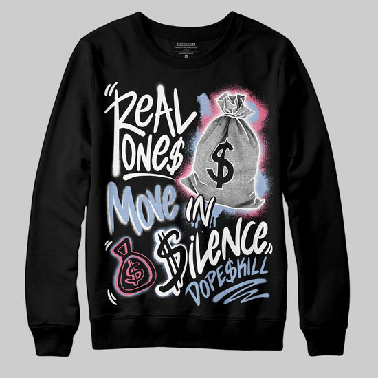Jordan 3 GS “Cobalt Bliss” DopeSkill Sweatshirt Real Ones Move In Silence Graphic Streetwear - Black