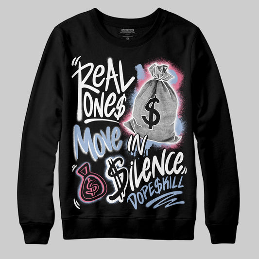 Jordan 3 GS “Cobalt Bliss” DopeSkill Sweatshirt Real Ones Move In Silence Graphic Streetwear - Black