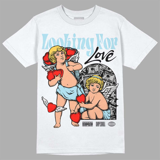 Jordan 13 “Blue Grey” DopeSkill T-Shirt Looking For Love Graphic Streetwear - White
