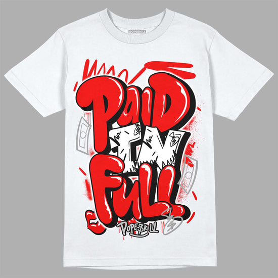 Jordan 12 “Cherry” DopeSkill T-Shirt New Paid In Full Graphic Streetwear - White