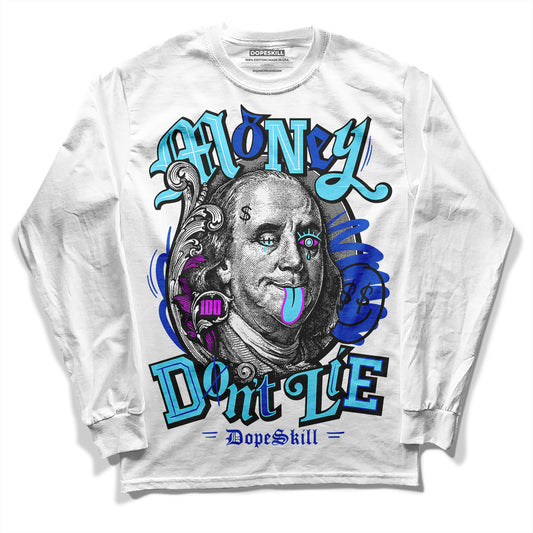 Dunk Low Argon DopeSkill Long Sleeve T-Shirt Money Don't Lie Graphic Streetwear - White