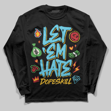 Jordan 11 Retro Gamma Blue (2025) DopeSkill Long Sleeve T-Shirt Let 'em Hate Graphic Streetwear - Black