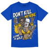 Jordan 14 “Laney” DopeSkill Varsity Royal T-Shirt Don't Kill My Vibe Graphic Streetwear 