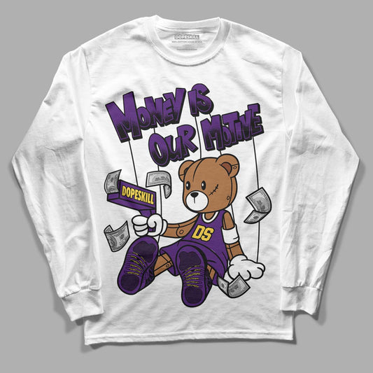 Jordan 12 “Field Purple” DopeSkill Long Sleeve T-Shirt Money Is Our Motive Bear Graphic Streetwear - White
