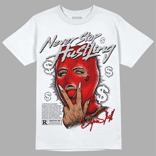 Jordan 12 “Cherry” DopeSkill T-Shirt Never Stop Hustling Graphic Streetwear - White 