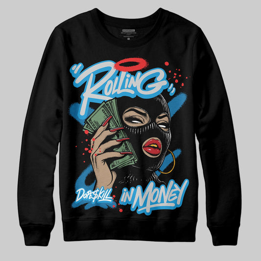 Jordan 4 Retro Military Blue DopeSkill Sweatshirt Rolling in Money Graphic Streetwear - Black