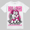 Jordan 1 Low GS “Fierce Pink” Dopeskill T-Shirt Real Lover Graphic Streetwear - WHite 