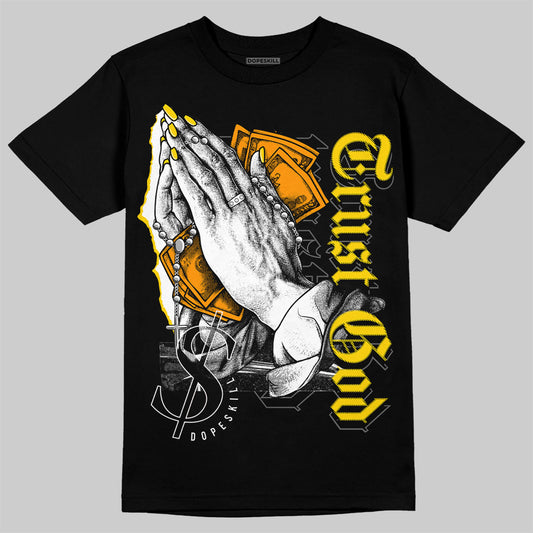 Jordan 6 “Yellow Ochre” DopeSkill T-Shirt Trust God Graphic Streetwear - Black