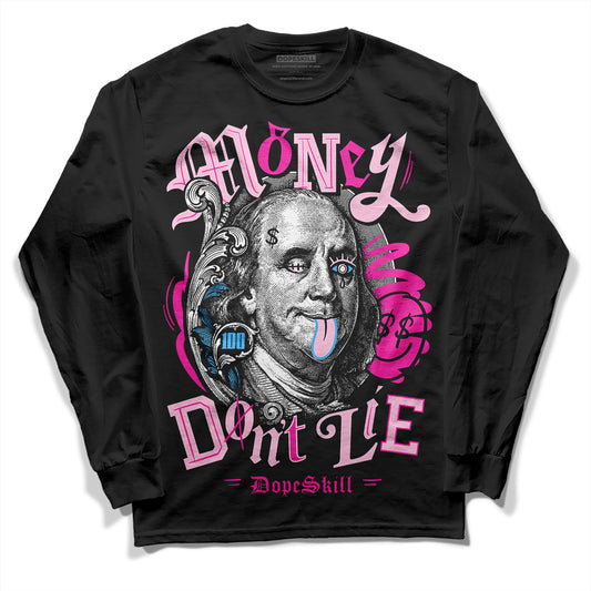 Pink Sneakers DopeSkill Long Sleeve T-Shirt Money Don't Lie Graphic Streetwear - Black