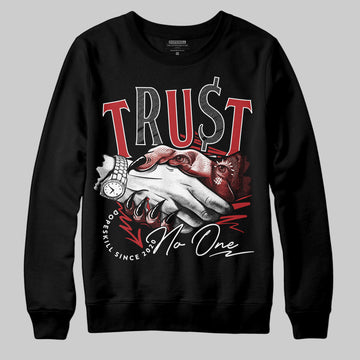 Jordan 12 Retro Flu Game (2025) DopeSkill Sweatshirt Trust No One Graphic Streetwear - Black