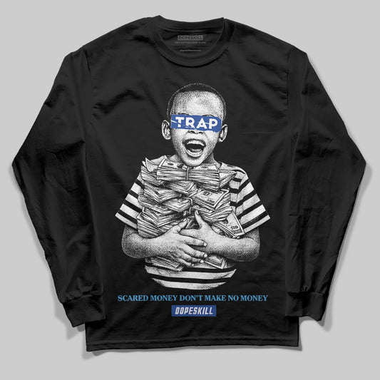 Royal Blue Sneakers DopeSkill Long Sleeve T-Shirt Scared Money Don't Make No Money Graphic Streetwear - black