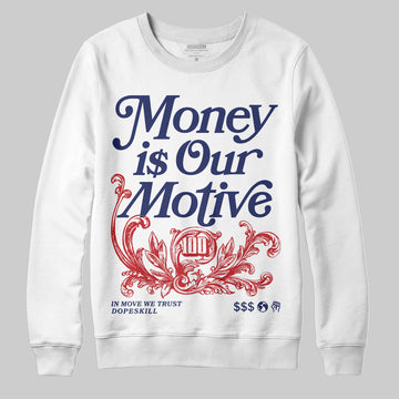 Jordan 11 “Rare Air” DopeSkill Sweatshirt Money Is Our Motive Typo Graphic Streetwear