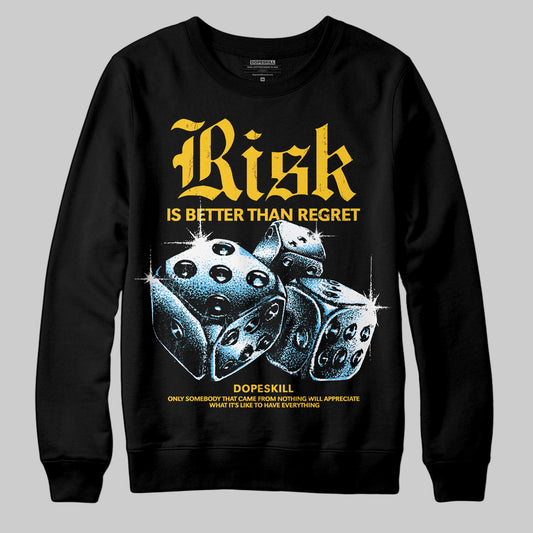 Yellow Sneakers DopeSkill Sweatshirt Risk Is Better Than Regret Graphic Streetwear - Black
