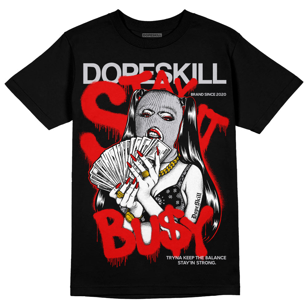 Jordan 2 Retro "Black Cement" DopeSkill T-Shirt Stay It Busy Graphic Streetwear - White 