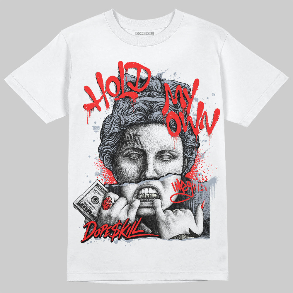 Jordan 3 Retro White Cement Reimagined DopeSkill T-Shirt Hold My Own Graphic Streetwear -0 White