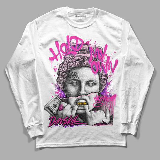 Pink Sneakers DopeSkill Long Sleeve T-Shirt Hold My Own Graphic Streetwear - White