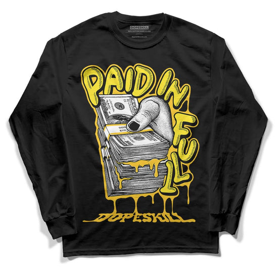 Jordan 4 Retro “Vivid Sulfur” DopeSkill Long Sleeve T-Shirt Paid In Full Graphic Streetwear - Black 