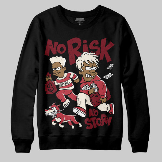 Jordan 4 “Sierra Red" DopeSkill Sweatshirt No Risk No Story Graphic Streetwear - Black