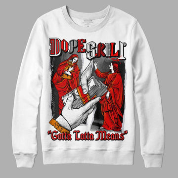 Jordan 4 Retro Red Cement DopeSkill Sweatshirt Gotta Lotta Means Graphic Streetwear - White