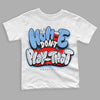 Jordan 9 Powder Blue DopeSkill Toddler Kids T-shirt Homie Don't Play That Graphic Streetwear - White