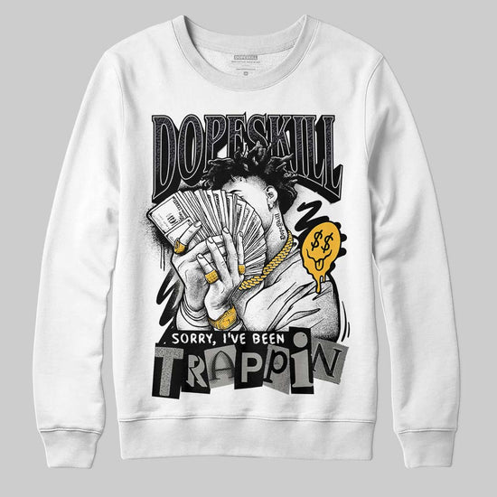 Jordan 3 Retro Black Cat DopeSkill Sweatshirt Sorry I've Been Trappin Graphic Streetwear - White