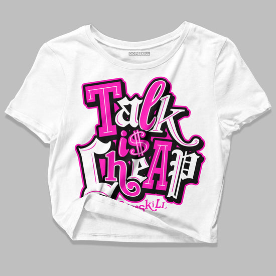 Dunk Low GS “Active Fuchsia” DopeSkill Women's Crop Top Talk Is Chip Graphic Streetwear - White