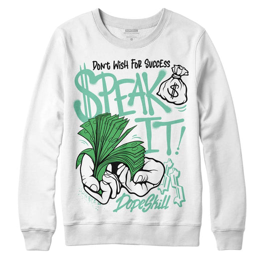 Jordan 1 High OG Green Glow DopeSkill Sweatshirt Speak It Graphic Streetwear - White 